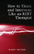 How to Think and Intervene Like an REBT Therapist