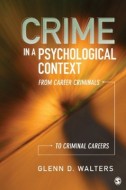 Crime in a Psychological Context: From Career Criminals to Criminal Careers