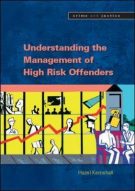 Understanding the Management of High Risk Offenders