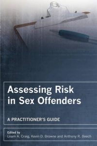 Assessing Risk in Sex Offenders: A Practitioner's Guide