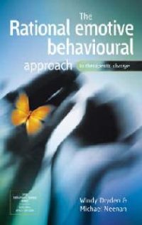 The Rational Emotive Behavioural Approach to Therapeutic Change