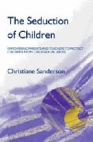 The Seduction of Children: Empowering Parents and Teachers to Protect Children from Sexual Abuse