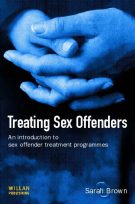 Treating Sex Offenders: An Introduction to Sex Offender Treatment Programmes