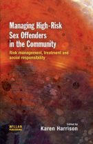 Managing High Risk Sex Offenders in the Community