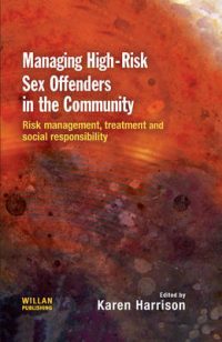 Managing High Risk Sex Offenders in the Community