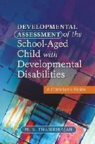 Developmental Assessment of the School-Aged Child with Developmental Disabilities: A Clinician's Guide